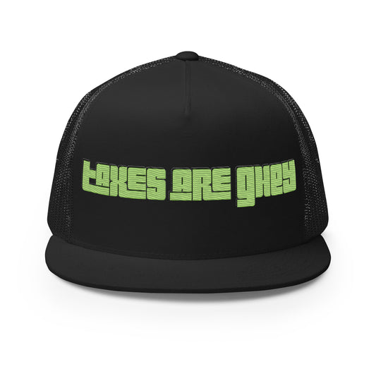Taxes are “ **** “ Trucker Hat